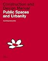 Public Spaces and Urbanity: Construction and Design Manual: How to Design Humane Cities