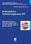 Kontinuierlicher Verbesserungsprozess KVP : Wettbewerbsvorteile sichern mit Produkt- und Prozessoptimierung