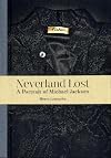 Neverland Lost: A Portrait of Michael Jackson