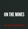 On the mines