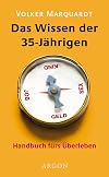 Das Wissen der 35-Jährigen. Handbuch fürs Überleben