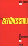 Der Gef&uuml;hlsstau: Psychogramm einer Gesellschaft