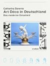 Art Deco in Deutschland. Das moderne Ornament
