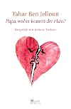 Papa, woher kommt der Hass?: Gespräch mit meiner Tochter