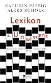 Lexikon des Unwissens: Worauf es bisher keine Antwort gibt