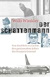Der Schattenmann: Von Goebbels zu Carlos: Das mysteriöse Leben des François Genoud