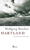 Hartland: Zu Fuß durch Amerika