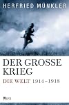 Der Gro&szlig;e Krieg: Die Welt 1914 bis 1918