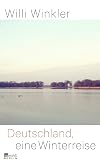 Deutschland, eine Winterreise