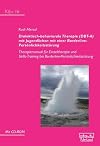 Dialektisch-behaviorale Therapie (DBT-A) mit Jugendlichen mit einer Borderline-Persönlichkeitsstörung Therapiemanual für Einzeltherapie und Skills-Training bei Borderline-Persönlichkeitsstörung mit CD-ROM