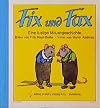 Fix und Fax. Eine lustige Mäusegeschichte