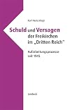 Schuld und Versagen der Freikirchen im "Dritten Reich" : Aufarbeitungsprozesse seit 1945 : Einführung und Dokumentation