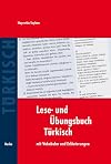Lese- und Übungsbuch Türkisch : mit Vokabular und Erläuterungen