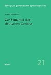 Zur Semantik des deutschen Genitivs : Ein Modell der Funktionsableitung anhand des Althochdeutschen