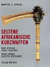 Seltene afrikanische Kurzwaffen =: Rare African short weapons (German Edition)