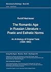 The romantic age in Russian literature : Poetic and esthetic norms; An anthology of original texts (1800 - 1850)