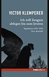 Ich will Zeugnis ablegen bis zum letzten. SPIEGEL-Edition Band 23