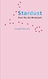 Stardust : Post für die Werkstatt ; KD Wolff zum Sechzigsten