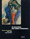 Im Malstrom des Lebens versunken-- : Elfriede Lohse-Wächtler 1899-1940 : Leben und Werk