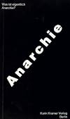 Was ist eigentlich Anarchie?: Einführung in Theorie und Geschichte des Anarchismus