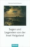 Sagen und Legenden von der Insel Helgoland