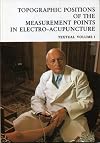 Topographic Positions of the Measurement Points in Electro-Acupuncture (5 Volumes)