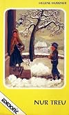 Nur treu Vier Erzaehlungen (Only Faithful - Four Narratives)
