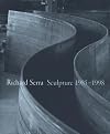 Richard Serra: Sculpture 1985-1998