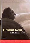 Helmut Kohl, die Macht und das Geld