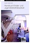 Handbuch Kinder- und Jugendbibliotheksarbeit