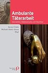 Handbuch Ambulante Täterarbeit: Intervention, Risikokontrolle und Prävention