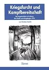 Kriegsfurcht und Kampfbereitschaft