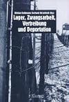 Lager, Zwangsarbeit, Vertreibung und Deportation : Dimensionen der Massenverbrechen in der Sowjetunion und in Deutschlan