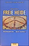 Bürgerinitiative FREIe HEIDe : Bombodrom - nein danke!