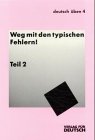 Weg mit den typischen Fernlern! (Deutsch Üben 2)