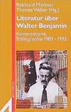 Literatur über Walter Benjamin : kommentierte Bibliographie 1983-1992