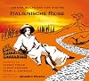 Italienische Reise. Texte aus Johann Wolfgang von Goethe: Italienische Reise, Briefe, Venetianische Epigramme. 2 CDs
