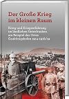 Der Gro&szlig;e Krieg im kleine Raum: Krieg und Kriegserfahrung im l&auml;ndlichen Unterfranken am Beispiel des Ortes Gauk&ouml;nigshofen 1914-1918/19
