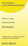 Analysen und Reflexionen, Bd.51, Friedrich von Schiller 'Die Räuber': Jugendprotest, politisches Lehrstück, philosophisches Welttheater