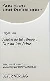 Antoine de Saint-Exupèry, "Der kleine Prinz" : Interpretationen und unterrichtspraktische Hinweise