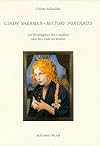 Cindy Sherman History portraits: Die Wiedergeburt des Gemaldes nach dem Ende der Malerei