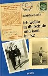 Ich wollte in die Schule und kam ins KZ