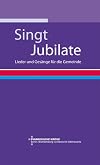 Singt Jubilate : Lieder und Gesänge für die Gemeinde