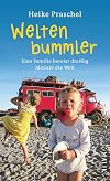Weltenbummler: Eine Familie bereist dreißig Monate die Welt