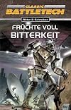 Fruechte voll Bitterkeit Gesamttitel: Classic BattleTech; 10
