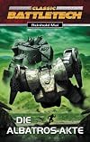 Die Albatros-Akte. Battletech