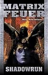 Matrixfeuer. Shadowrun-Roman