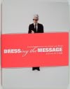 Dressing the message : Transformationen von Kunst und Mode : Cosima von Bonin ... : [im Rahmen des Projekts Hannover goes fashion, 31. August bis 23. November 2008, Sprengel-Museum Hannover]