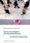Soziale gerechtigkeit - eine Bestandsaufnahme : Gemeinschaftsinitiative der Bertelsmann Stiftung, Heinz Nixdorf Stiftung und Ludwig-Erhard-Stiftung