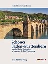 Sch&ouml;nes Baden-W&uuml;rttemberg. Eine Bildreise. Beautiful Baden-W&uuml;rttemberg. Au beau pays de Bade-Wurtemberg